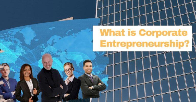 What is Corporate Entrepreneurship?